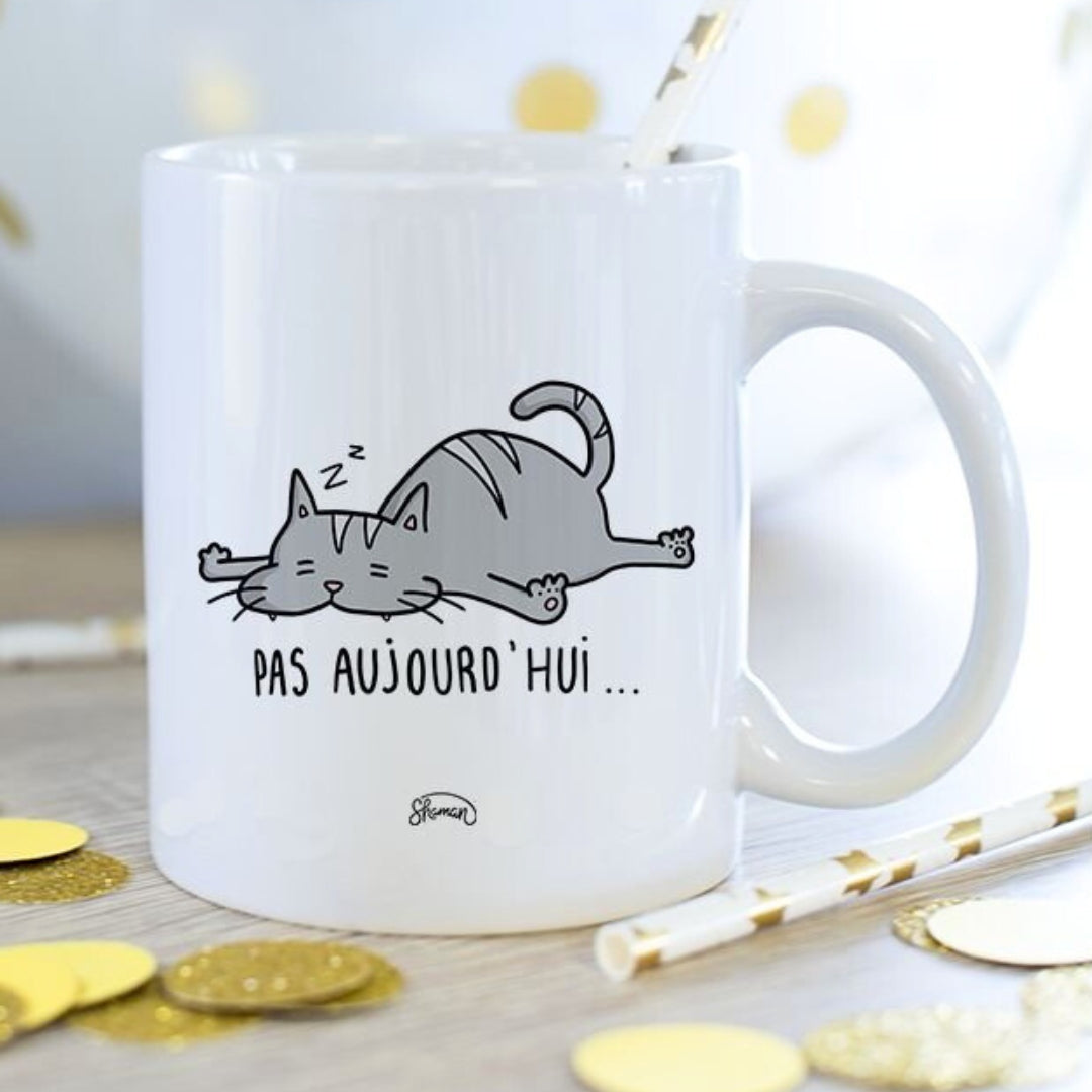 Mug "Pas aujourd'hui"